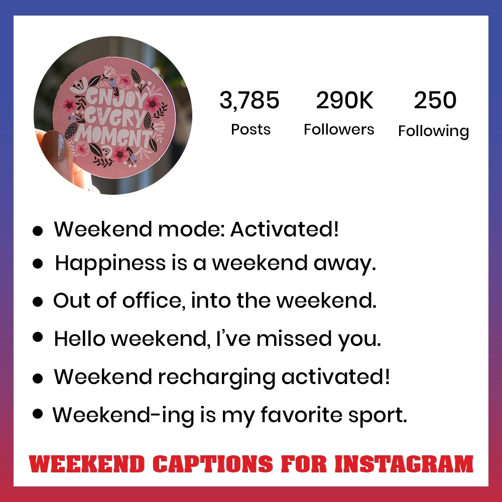 Trending Weekend Captions for Instagram